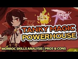 MORROC: The Hybrid Mage/Tank! ~ Skills Analysis + Pros and Cons