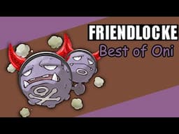 Pokemon Friendlocke Season 1: The Best of Oni (Oni the Koffing/ Weezing)