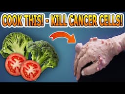 Just Lightly Cook This Vegetable and It Will Boost Anti-Cancer Properties and Kill Cancer Cells!