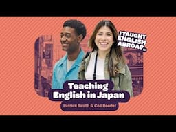 I Taught English Abroad | Teaching English in Japan