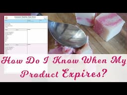 Helpful Tips & Tricks on The Expiration of Your Hand Crafted Cosmetics