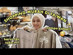 SHOPPING VLOG 🛒 BELANJA MURAH DI TAIWAN 🇹🇼 AUTO KALAP! BELANJA SEBANYAK INI CUMA HABIS SEGINI 😳💸