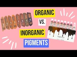 INORGANIC vs. ORGANIC PIGMENTS (Which is better?)