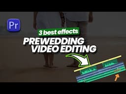 3 Video effects for prewedding video editing