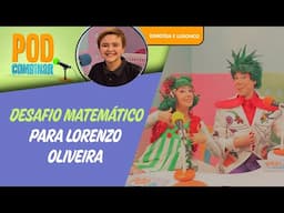 PodCombinar | Desafio Matemático Lorenzo Oliveira |  Quintal da Cultura