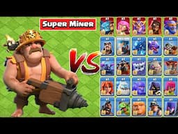 SUPER MINER VS ALL TROOPS | CLASH OF CLANS