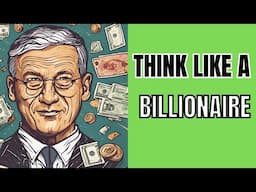 How to Think Like a Billionaire: Secret Habits and Mindsets