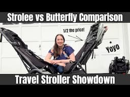 Strolee Vs Bugaboo Butterfly & Babyzen Yoyo Travel Strollers | Honest Review & Comparison