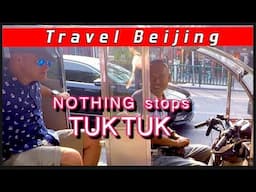 NOTHING STOPS this Beijing TUK TUK!