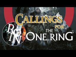 CALLINGS for Player-Heroes - A Rules Walkthrough for The One Ring 2e