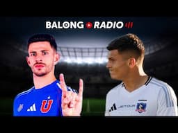 Colo Colo perdió con Wanderers / La U anunció a Di Yorio / Sub 20 vs Argentina - ep.476 #BalongRadio