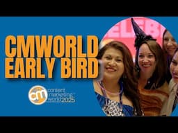 Content Marketing World 2025 - Early Bird Registration Now Open!