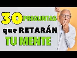 30 PREGUNTAS que harán EXPLOTAR TU MENTE 🤯