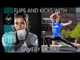 Kicks and Flips with Samery Moras