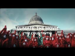 All the errors and fakery from “Climate: The Movie (The Cold Truth)” that I can fit in.