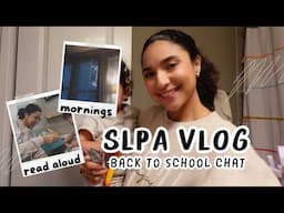 WORKING MOM VLOG - quick morning, read aloud, slpa burn out