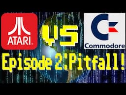 Atari vs Commodore - Episode 2 - Pitfall!