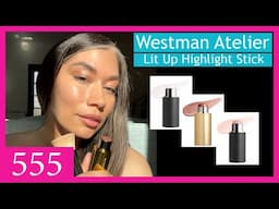 HONEST REVIEW Westman Atelier Lit Up Highlighters LIT, NECTAR, BRŪLÉE COMPARISON + SWATCHES + DEMO