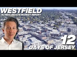 Westfield New Jersey Real Estate Market Report #Day7 #12DaysofJersey