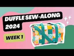 Duffle Sew-Along 2024 - Week 1: Collecting Supplies and Cutting Patchwork