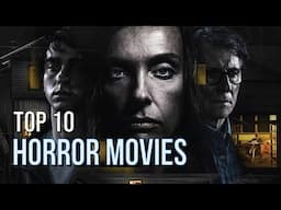 Top 10 Best Horror Movies of the Past Decade