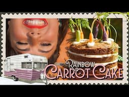 CARROT CAKE IN A VINTAGE TRAILER | SWEET CALIFORNIA | RAIZA COSTA