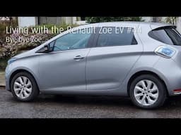 Living with the Renault Zoe #44 - Bye Bye Zoe