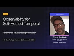 Observability for Self-Hosted Temporal: Performance, Troubleshooting, and Optimization