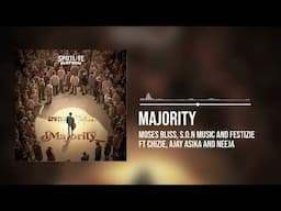 Moses Bliss, S.O.N Music and Festizie - Majority (Official Audio) FT Chizie, Ajay Asika and Neeja