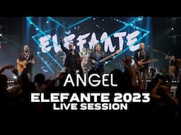 Angel ELEFANTE 2023 (Live Session)