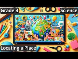 Grade 3 | Science | Locating a Place | Free Tutorial | CBSE | ICSE | State Board