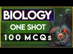 BIOLOGY MARATHON CLASS | Biology Top 100 Mcqs | Complete Biology Revision Through MCQs |