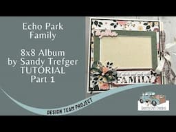 Family Album Tutorial Part 1 for Making the Blank Album | Echo Park Family | Country Craft Creations