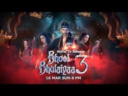 Bhool Bhulaiyaa 3 | World Television Release | 16 Mar Sun 8pm