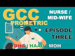 Nurse/Mid-Wife | GCC Prometric Exam | DHA | HAAD | MOH | Episode 3 | Sample Questions with Rationale