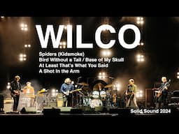 WILCO - Solid Sound 2024 [Pro Shot 4-Song Set - 4K!]