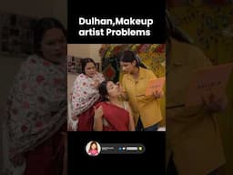 Dulhan and Makeup Artist 🤣- @jagritikhurana | #relatable