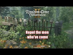 Kingdom Come Deliverance 2 - Repel The Men Who've Come