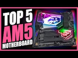 Top 5 Best AM5 Motherboard 2025 - Best Motherboard for Gaming 2025