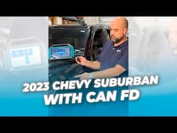 Programming a 2023 Chevy Suburban with CAN FD Protocol on the EAATA 360PRO