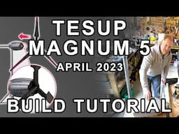 Tesup Magnum 5 - Build Tutorial - Wind Turbine Project - April 2023