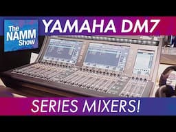 Yamaha DM7 Series Mixers | NAMM 2025