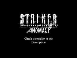 S.T.A.L.K.E.R. ANOMALY (Part 7) Never been so scared.