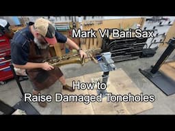 Mark VI Bari Sax Bell Repair- How to raise damaged Toneholes- band instrument repair, Wes Lee Music