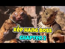 Xếp hạng tất cả boss trong Black Myth Wukong Chapter 2