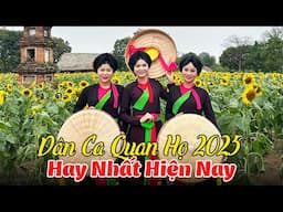 DÂN CA QUAN HỌ BẮC NINH 2025 - Liên Khúc Dân Ca Quan Họ Hay Nhất Hiện Nay | KHÔNG QUẢNG CÁO