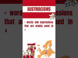 What are Austriacisms?