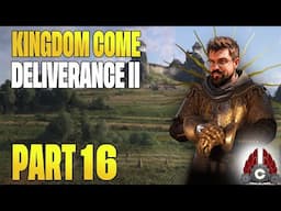 Kingdom Come: Deliverance II Full Release | Fresh Run | Part 16