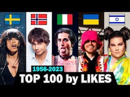 TOP 100 Most Liked EUROVISION Songs 1956-2023 | Best Performances ESC