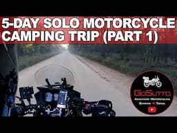 5-Day Solo Motorcycle Camping Trip - Part 1